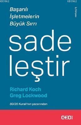 Sadeleştir-Başarılı İşletmelerin Büyük Sırrı