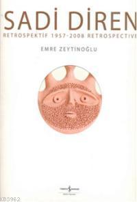 Sadi Diren Petrospektif 1957-2008 Retrospective