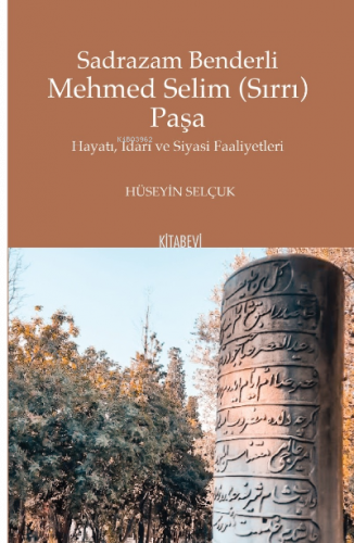 Sadrazam Benderli Mehmed Selim (Sırrı) Paşa;Sadrazam Benderli Mehmed Selim (Sırrı) Paşa