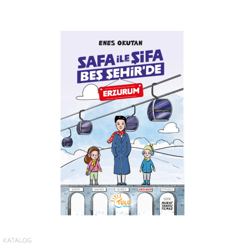 Safa ile Şifa Beş Şehir’de Erzurum
