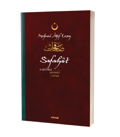 Safahat - Safahat 1. Kitap;(Osmanlıca, Latince ve Günümüz Türkçesi)