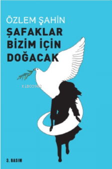 Şafaklar Bizim İçin Doğacak