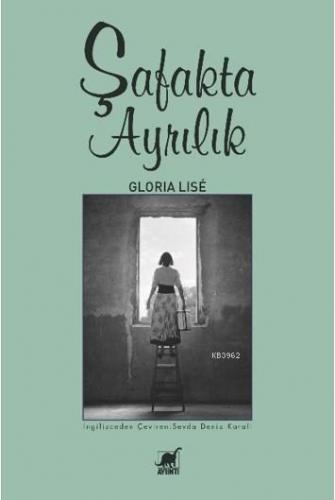 Şafakta Ayrılık; Arjantin'in Kirli Savaşı'na Dair Bir Roman