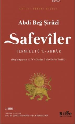 Safeviler Tekmiletü'l-Ahbar; Başlangıçtan 1571'e Kadar Safevilerin Tarihi