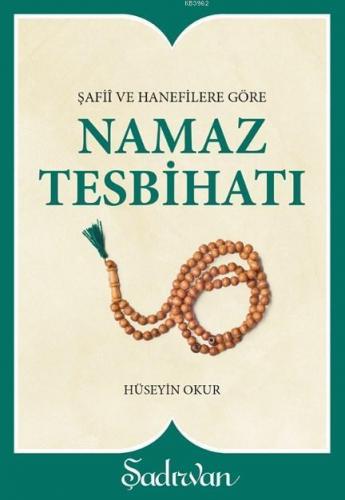 Şafii ve Hanefilere Göre Namaz Tesbihatı (Cep Boy)