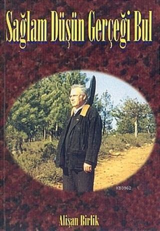 Sağlam Düşün Gerçeği Bul