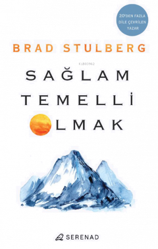 Sağlam Temelli Olmak