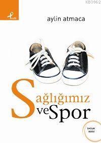 Sağlığımız ve Spor