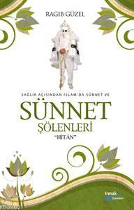 Sağlık Açısından İslam'da Sünnet ve Sünnet Şölenşeri