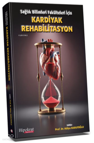 Sağlık Bilimleri Fakülteleri için Kardiyak Rehabilitasyon