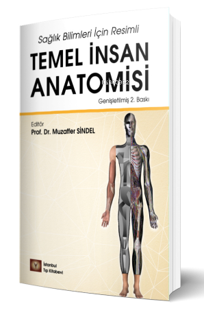Sağlık Bilimleri İçin Resimli Temel İnsan Anatomisi