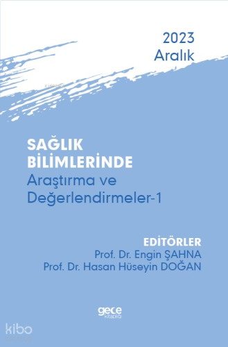 Sağlık Bilimlerinde Araştırma ve Değerlendirmeler-1 - Aralık 2023