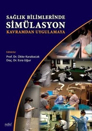 Sağlık Bilimlerinde Simülasyon - Kavramdan Uygulamaya