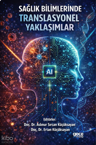 Sağlık Bilimlerinde Translasyonel Yaklaşımlar