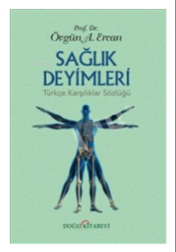 Sağlık Deyimleri:;Türkçe Karşılıklar Sözlüğü