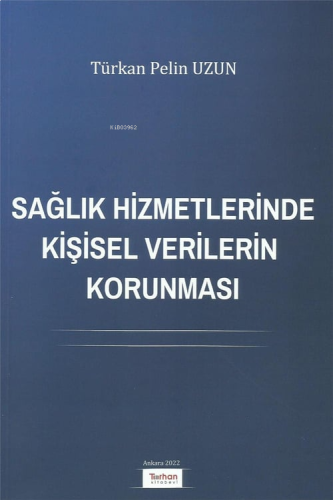 Sağlık Hizmetlerinde Kişisel Verilerin Korunması
