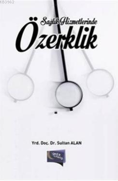 Sağlık Hizmetlerinde Özerklik