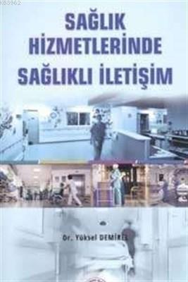 Sağlık Hizmetlerinde Sağlıklı İletişim