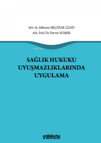 Sağlık Hukuku Uyuşmazlıklarında Uygulama