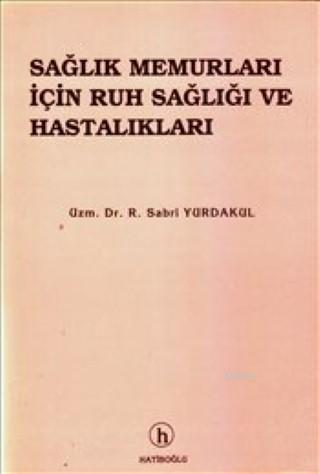 Sağlık Memurları İçin Ruh Sağlığı ve Hastalıkları
