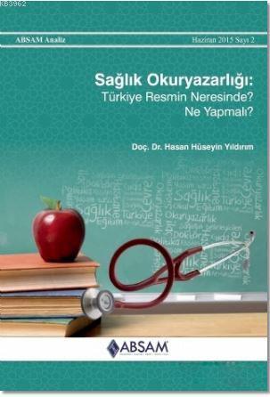 Sağlık Okuryazarlığı: Türkiye Resmin Neresinde? Ne Yapmalı?