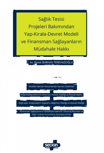 Sağlık Tesisi Projeleri Bakımından Yap–Kirala–Devret Modeli ve Finansman Sağlayanların Müdahale Hakkı