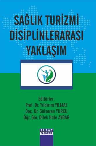 Sağlık Turizmi Disiplinlerarası Yaklaşım