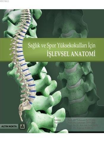 Sağlık ve Spor Yüksekokulları İçin İşlevsel Anatomi