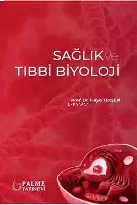 Sağlık ve Tıbbi Biyoloji