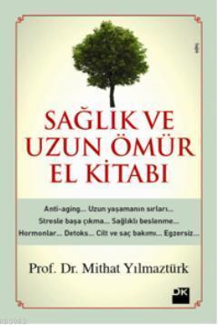 Sağlık ve Uzun Ömür El Kitabı