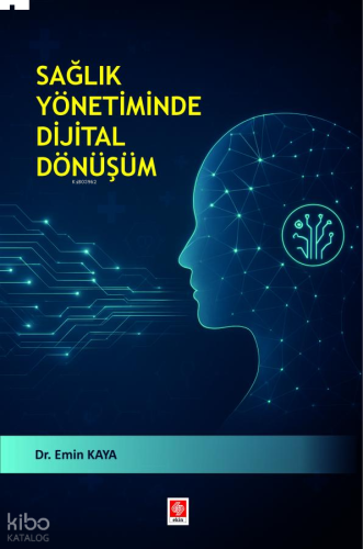 Sağlık Yönetiminde Dijital Dönüşüm