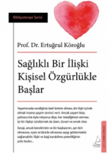 Sağlıklı Bir İlişki Kişisel Özgürlükle Başlar