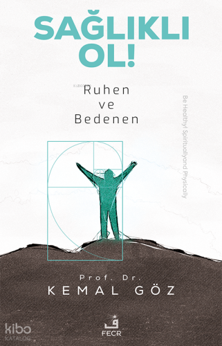 Sağlıklı Ol! Ruhen ve Bedenen