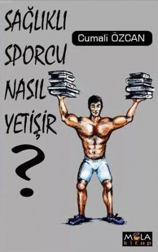 Sağlıklı Sporcu Nasıl Yetişmeli