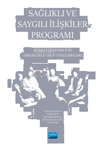 Sağlıklı Ve Saygılı İlişkiler Programı - Şiddeti Önlemek İçin Erkeklerle Grup Uygulamaları