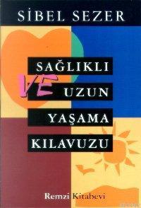 Sağlıklı ve Uzun Yaşam Kılavuzu