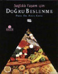 Sağlıklı Yaşam İçin Doğru Beslenme