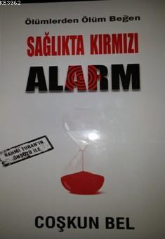 Sağlıkta Kırmızı Alarm; Ölümlerden Ölüm Beğen