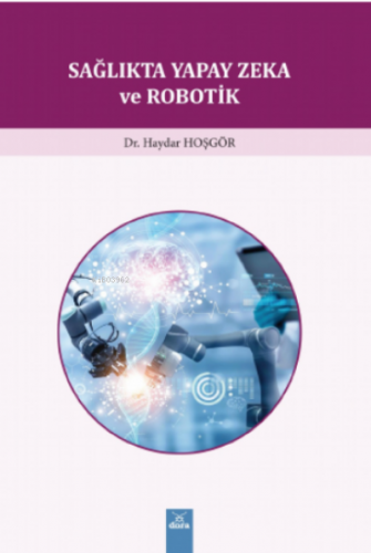 Sağlık'ta Yapay Zeka ve Robotik