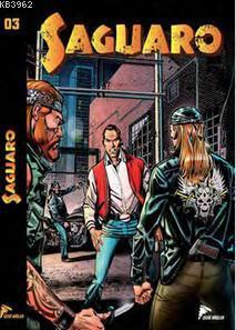 Saguaro 3; Pis Bir Oyun - Border Town - Kör Nefret