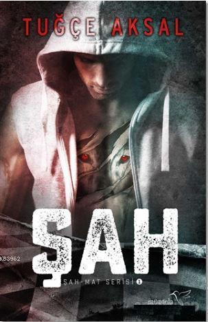 Şah; Şah - Mat Serisi 1