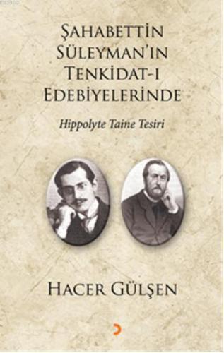 Şahabettin Süleyman'ın Tenkidat-ı Edebiyelerinde Hippolyte Taine Tesiri