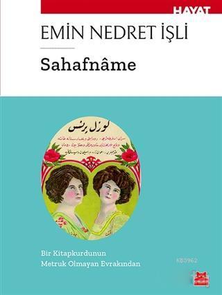 Sahafname; Bir Kitap Kurdunun Metruk Olmayan Evrakından
