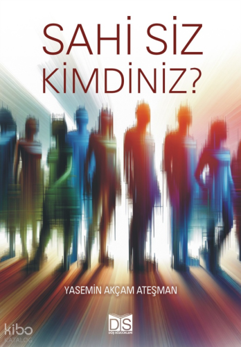 Sahi Siz Kimdiniz?