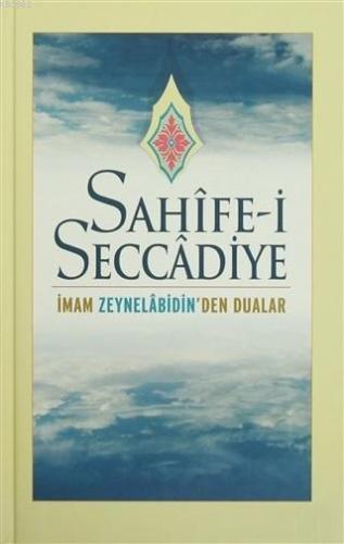 Sahife-i Seccadiye; İmam Zeynelabidin'den Dualar