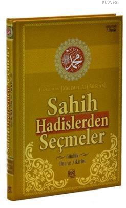 Sahih Hadislerden Seçmeler ve Günlük Dua ve Zikirler