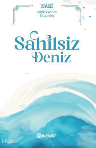 Sahilsiz Deniz;Hayriyye'den Seçmeler