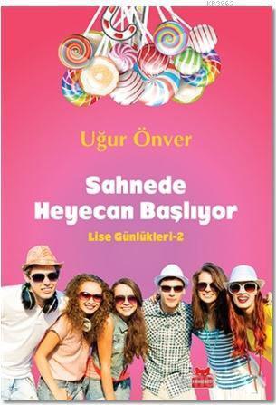Sahnede Heyecan Başlıyor; Lise Günlükleri - 2