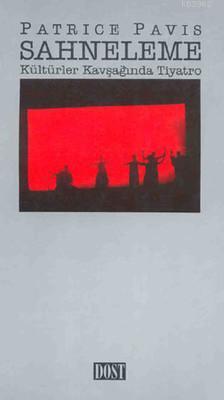 Sahneleme Kültürler Kavşağında Tiyatro