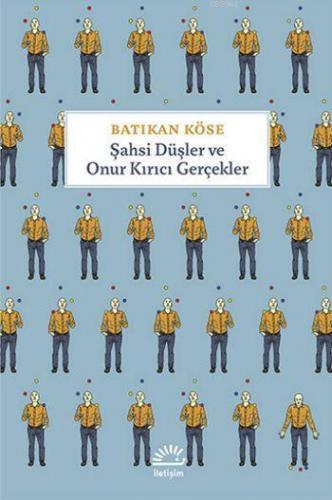 Şahsi Düşler ve Onur Kırıcı Gerçekler